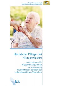 Titelblatt Broschüre Häusliche Pflege bei Hitzeperioden - Informationen für pflegende Angehörige zur Vermeidung hitzebedingter Schäden bei pflegebedürftigen Menschen