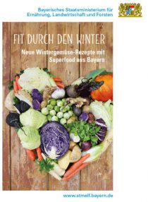 Fit durch den Winter - Neue Wintergemüse-Rezepte mit Superfood aus Bayern