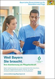 Plakat "Weil Bayern Sie braucht. Ihre Anerkennung als Pflegefachkraft"